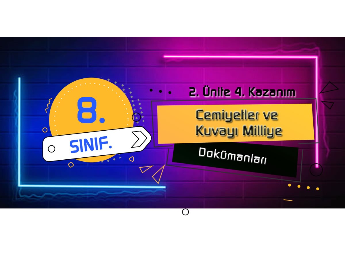 8. Sınıf 2. Ünite: 4 Cemiyetler Ve Kuvâ-yı Milliye - Sosyal Bilgiler